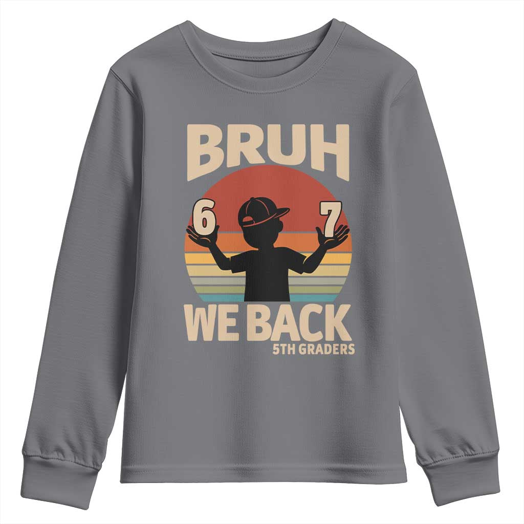 Bruh We Back Youth Sweatshirt Back to School 5th Grade 6 7 First Day School