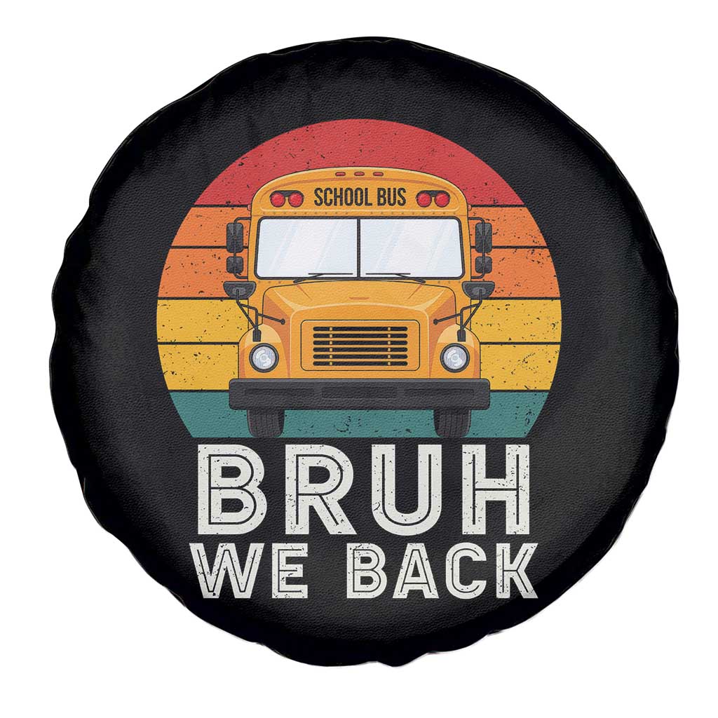 Bruh We Back Spare Tire Cover Funny School Bus Driver Life Back to School Teacher Kids