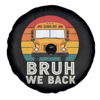 Bruh We Back Spare Tire Cover Funny School Bus Driver Life Back to School Teacher Kids