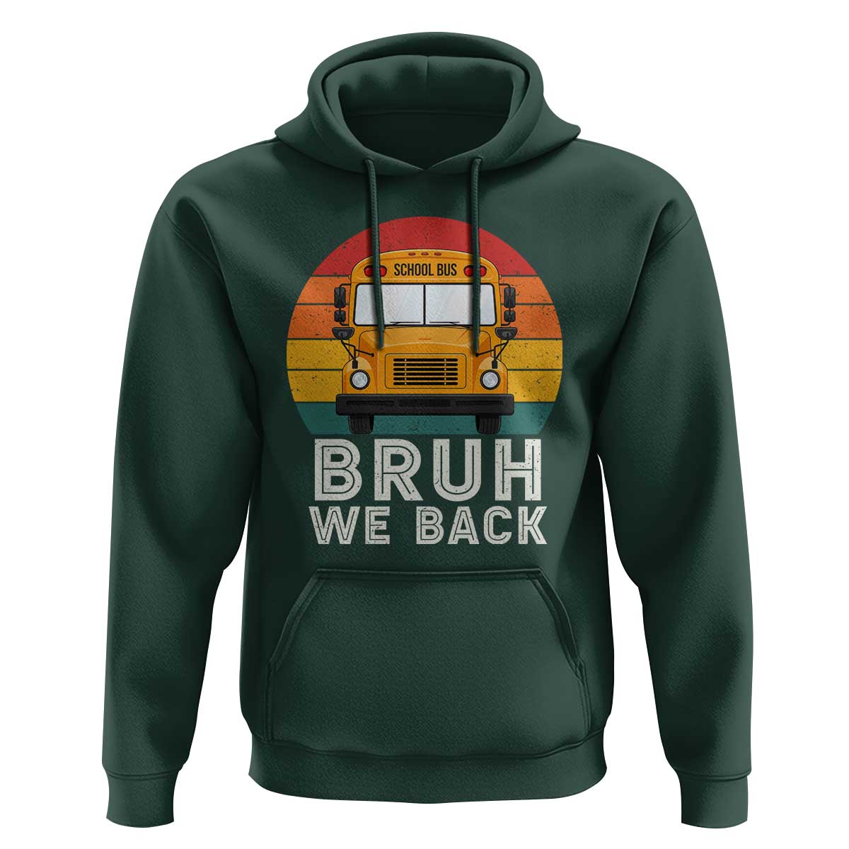 Bruh We Back Hoodie Funny School Bus Driver Life Back to School Teacher Kids