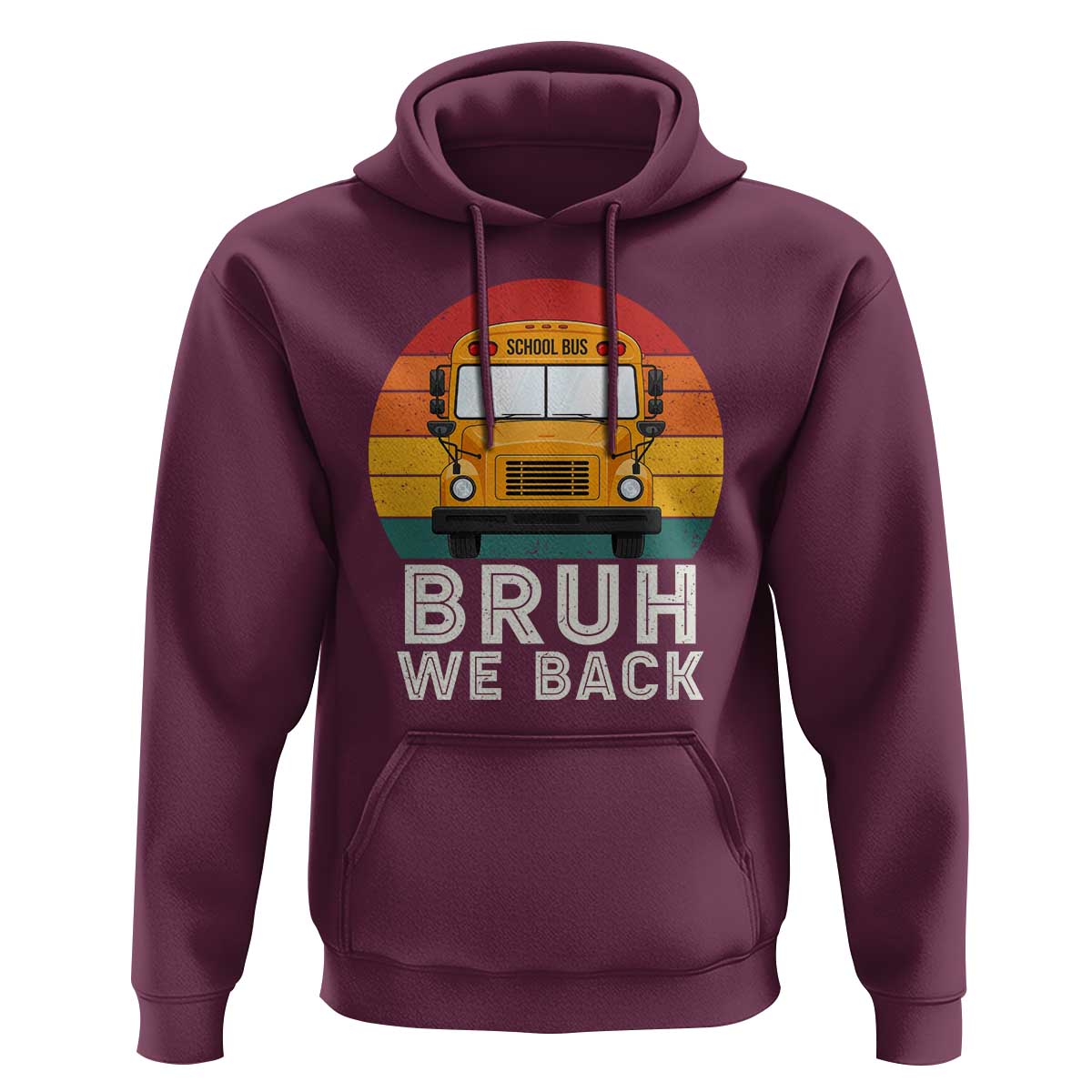 Bruh We Back Hoodie Funny School Bus Driver Life Back to School Teacher Kids