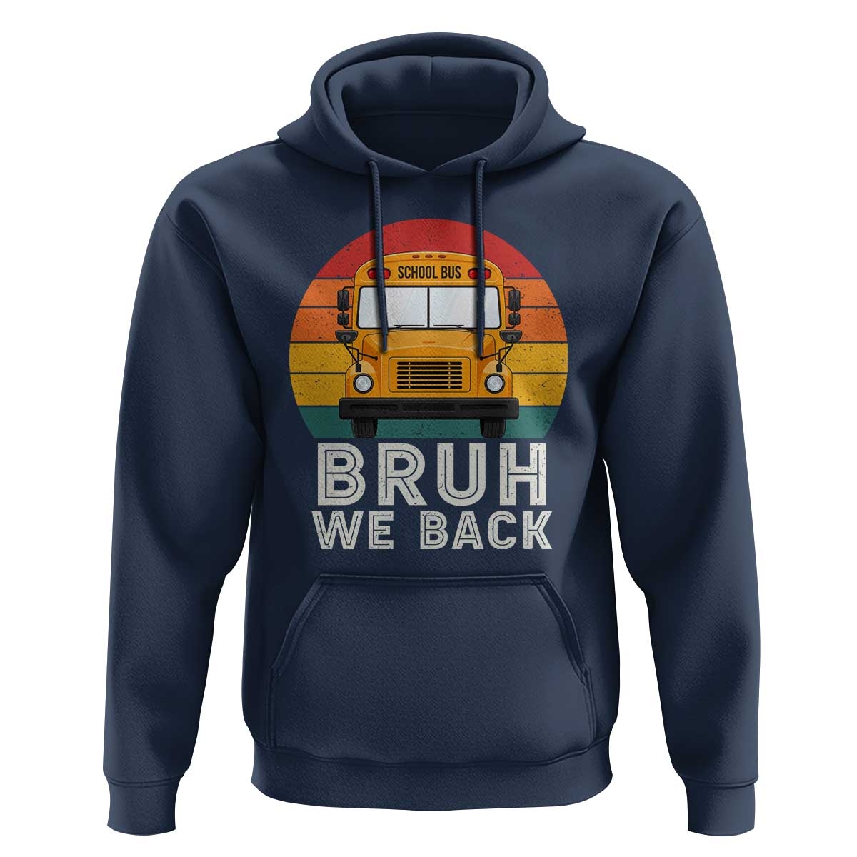 Bruh We Back Hoodie Funny School Bus Driver Life Back to School Teacher Kids