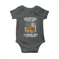 Funny School Bus Driver Baby Onesie Never Underestimate an Old Man Who Still Drives A School Bus