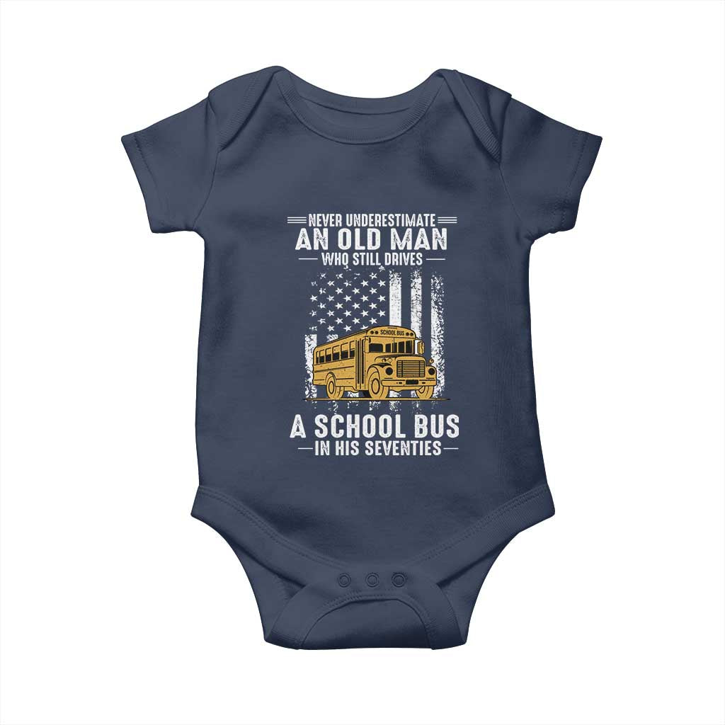 Funny School Bus Driver Baby Onesie Never Underestimate an Old Man Who Still Drives A School Bus