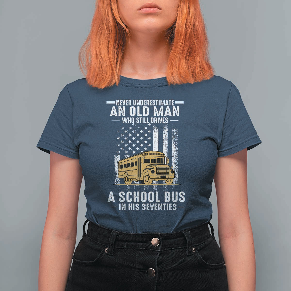 Funny School Bus Driver T Shirt For Women Never Underestimate an Old Man Who Still Drives A School Bus