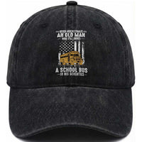 Funny School Bus Driver Washed Cotton Baseball Cap Never Underestimate an Old Man Who Still Drives A School Bus