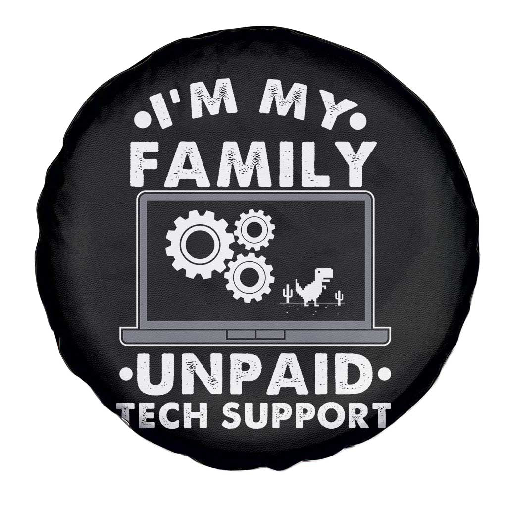 I Am My Familys Unpaid Tech Support Spare Tire Cover Funny Computer IT Nerd Humor - Wonder Print Shop
