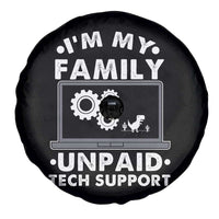 I Am My Familys Unpaid Tech Support Spare Tire Cover Funny Computer IT Nerd Humor - Wonder Print Shop