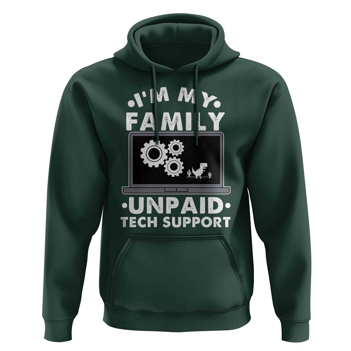 I Am My Familys Unpaid Tech Support Hoodie Funny Computer IT Nerd Humor - Wonder Print Shop