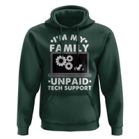I Am My Familys Unpaid Tech Support Hoodie Funny Computer IT Nerd Humor - Wonder Print Shop