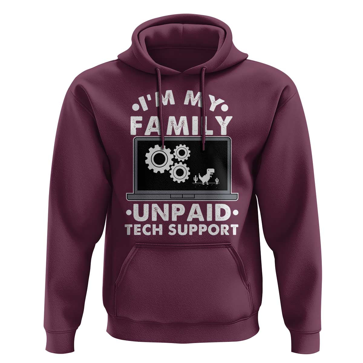 I Am My Familys Unpaid Tech Support Hoodie Funny Computer IT Nerd Humor - Wonder Print Shop