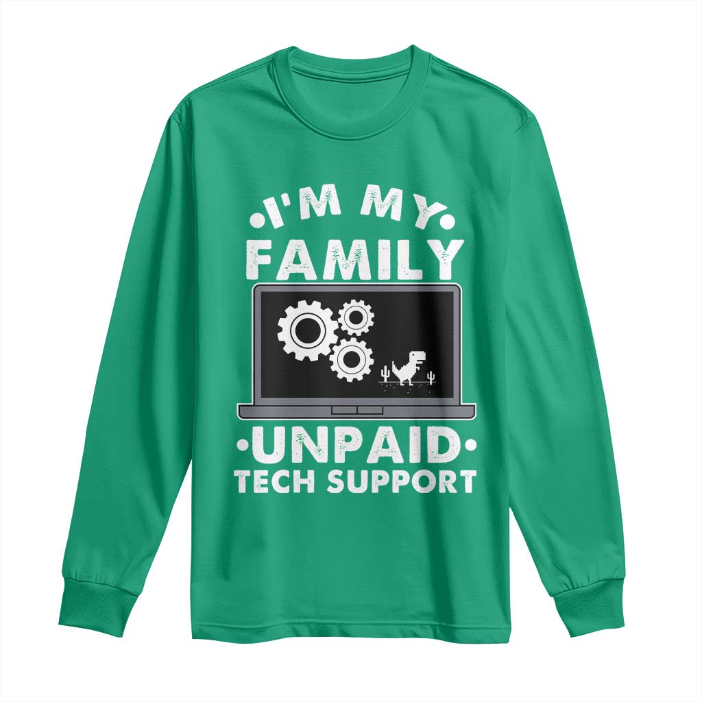 I Am My Familys Unpaid Tech Support Long Sleeve Shirt Funny Computer IT Nerd Humor - Wonder Print Shop