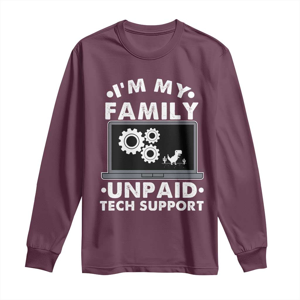 I Am My Familys Unpaid Tech Support Long Sleeve Shirt Funny Computer IT Nerd Humor - Wonder Print Shop