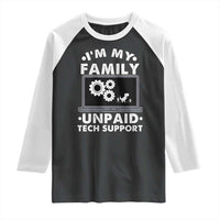 I Am My Familys Unpaid Tech Support Raglan Shirt Funny Computer IT Nerd Humor - Wonder Print Shop