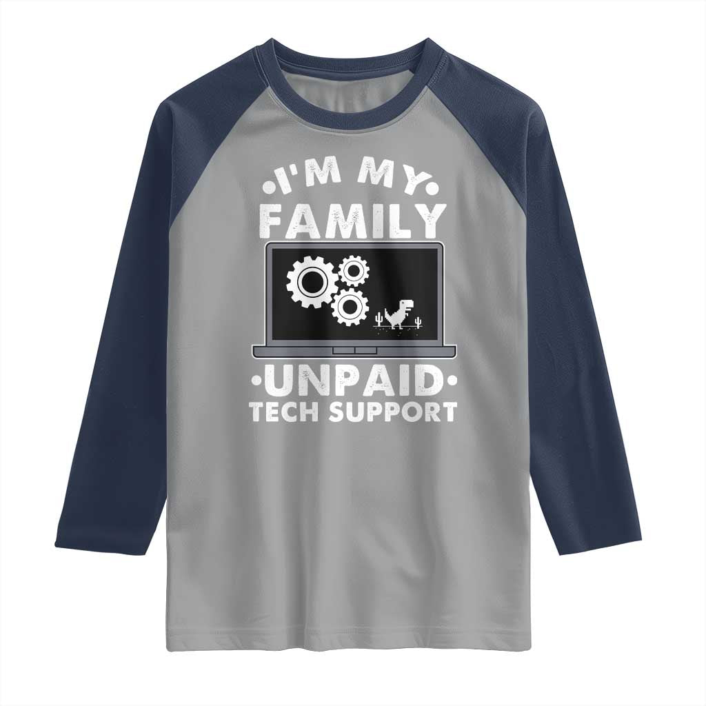 I Am My Familys Unpaid Tech Support Raglan Shirt Funny Computer IT Nerd Humor - Wonder Print Shop