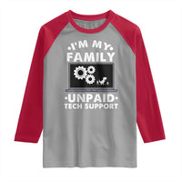 I Am My Familys Unpaid Tech Support Raglan Shirt Funny Computer IT Nerd Humor - Wonder Print Shop