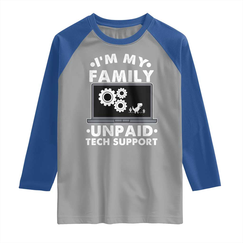 I Am My Familys Unpaid Tech Support Raglan Shirt Funny Computer IT Nerd Humor - Wonder Print Shop