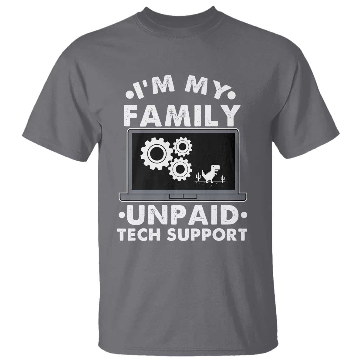 I Am My Familys Unpaid Tech Support T Shirt Funny Computer IT Nerd Humor - Wonder Print Shop