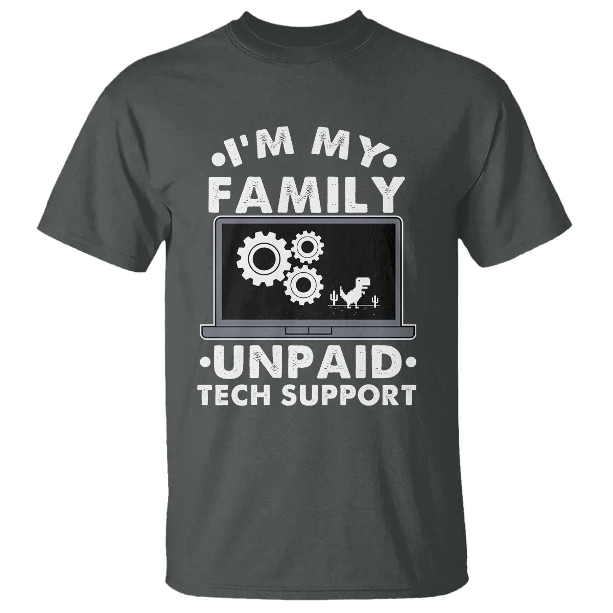 I Am My Familys Unpaid Tech Support T Shirt Funny Computer IT Nerd Humor - Wonder Print Shop