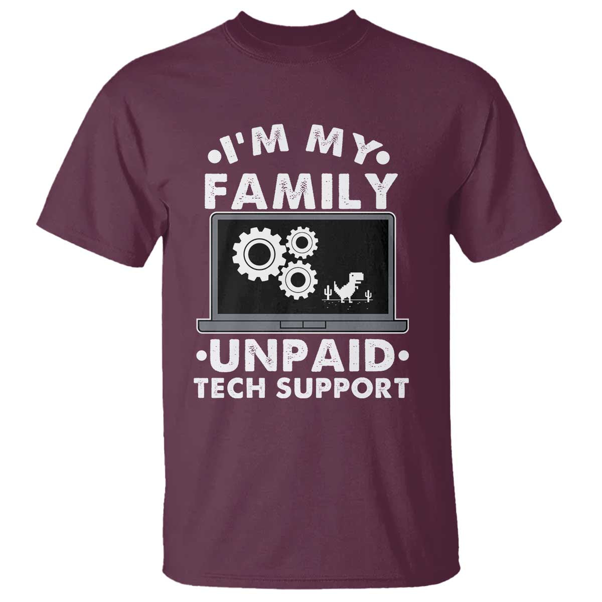 I Am My Familys Unpaid Tech Support T Shirt Funny Computer IT Nerd Humor - Wonder Print Shop