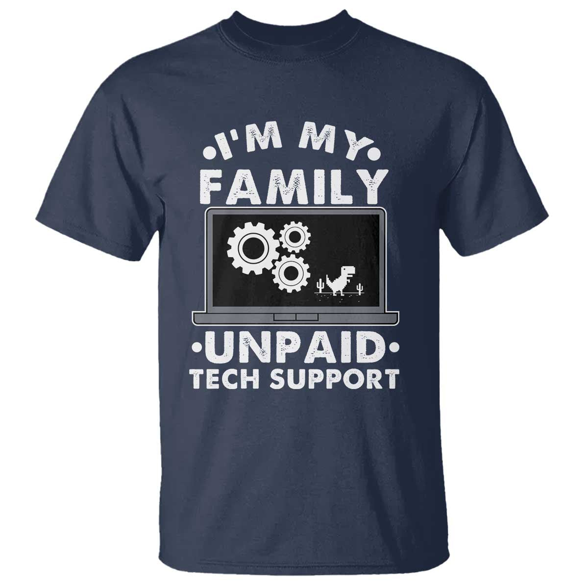 I Am My Familys Unpaid Tech Support T Shirt Funny Computer IT Nerd Humor - Wonder Print Shop