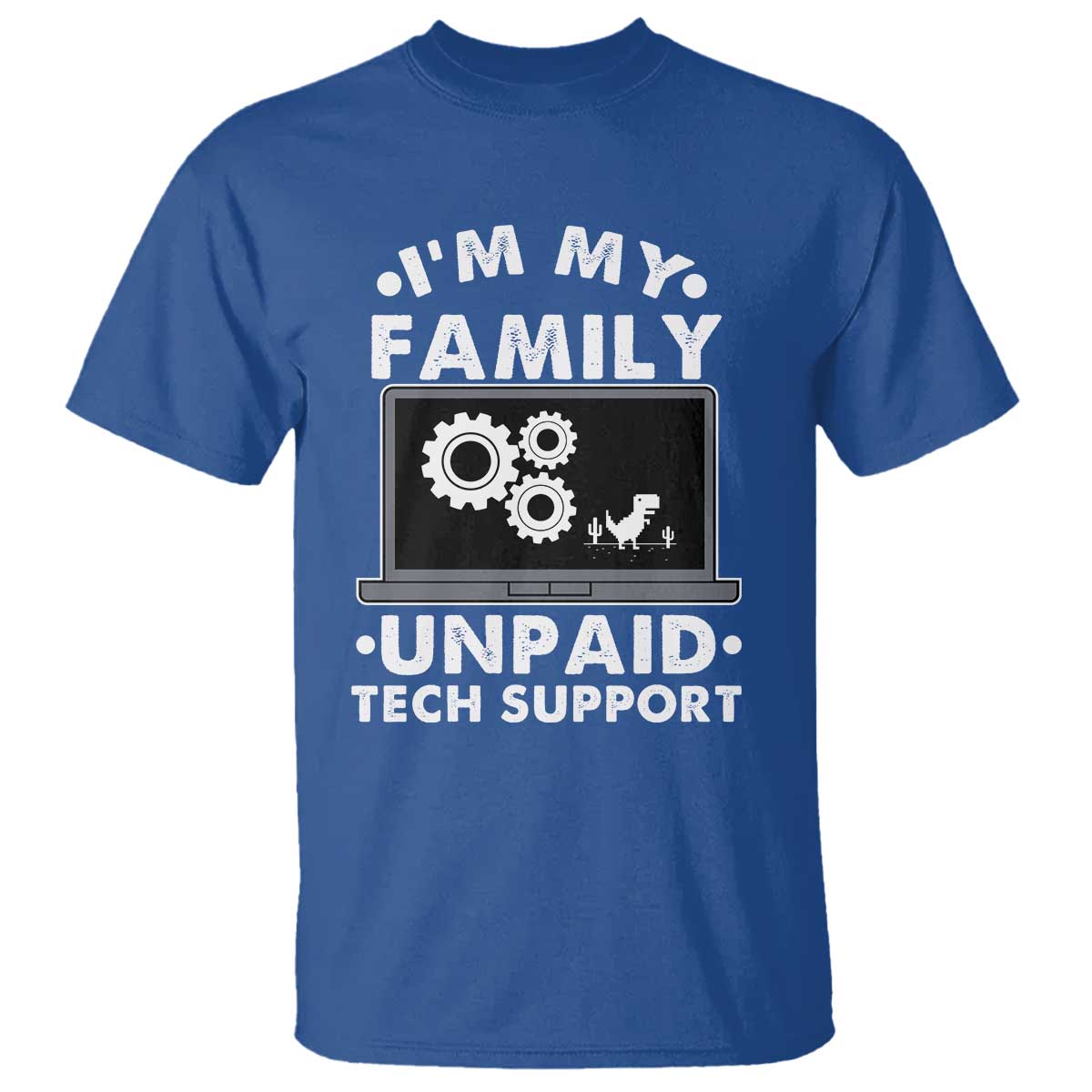 I Am My Familys Unpaid Tech Support T Shirt Funny Computer IT Nerd Humor - Wonder Print Shop