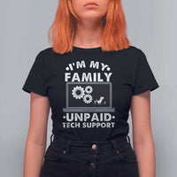 I Am My Familys Unpaid Tech Support T Shirt For Women Funny Computer IT Nerd Humor - Wonder Print Shop