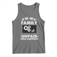 I Am My Familys Unpaid Tech Support Tank Top Funny Computer IT Nerd Humor - Wonder Print Shop