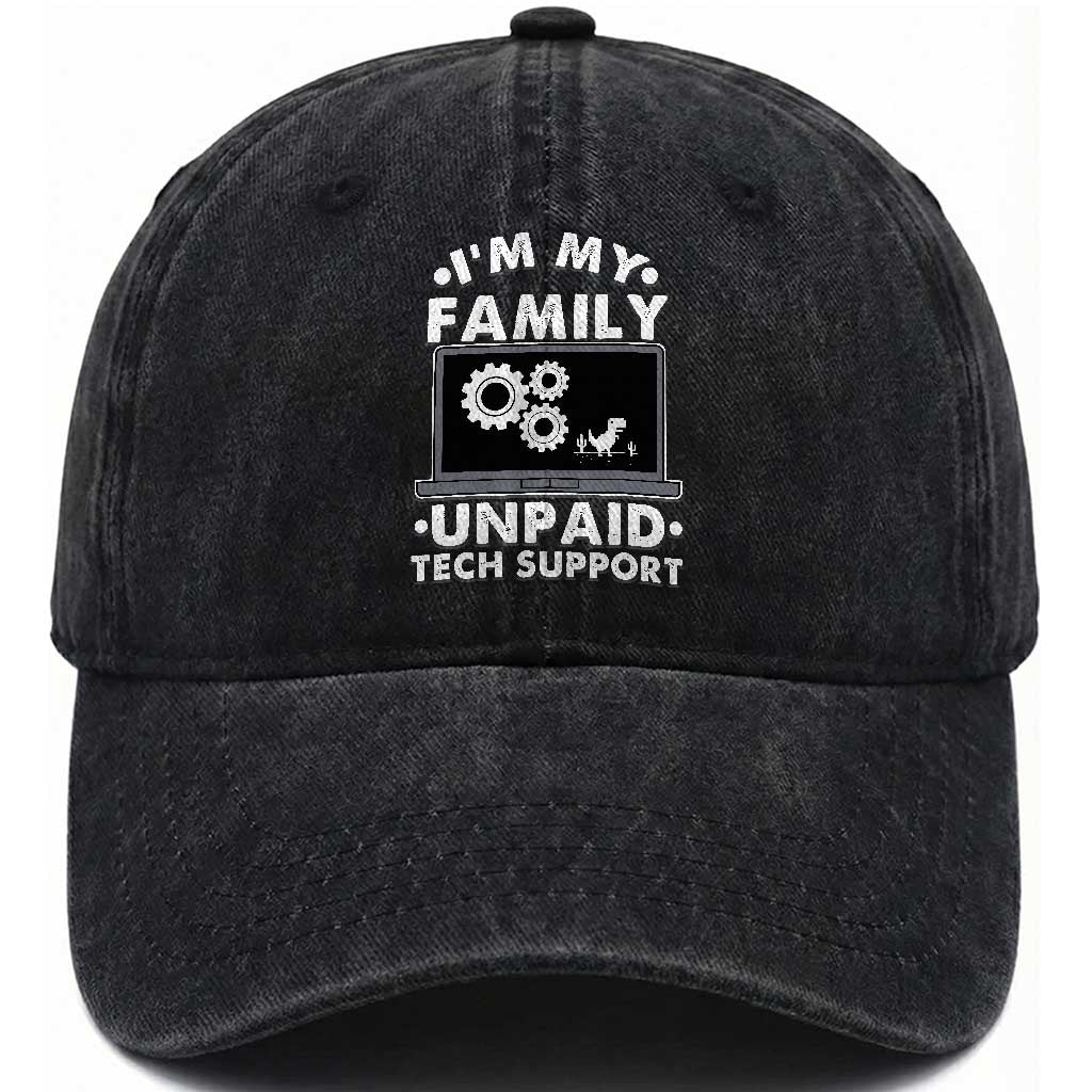 I Am My Familys Unpaid Tech Support Washed Cotton Baseball Cap Funny Computer IT Nerd Humor