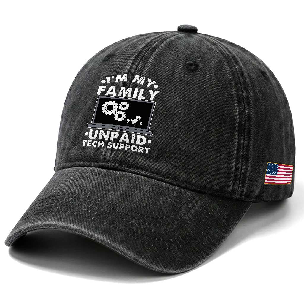 I Am My Familys Unpaid Tech Support Washed Cotton Baseball Cap Funny Computer IT Nerd Humor