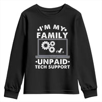 I Am My Familys Unpaid Tech Support Youth Sweatshirt Funny Computer IT Nerd Humor - Wonder Print Shop