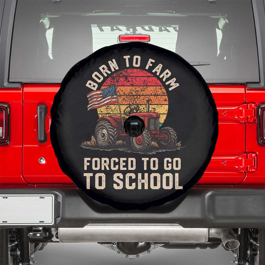Funny Farmer Tractor Spare Tire Cover Born To Farmer Forced To Go To School - Wonder Print Shop