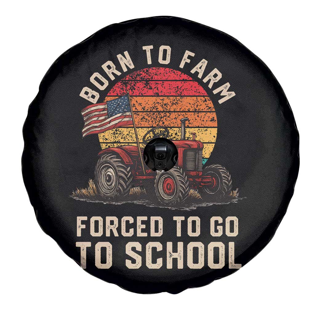 Funny Farmer Tractor Spare Tire Cover Born To Farmer Forced To Go To School - Wonder Print Shop