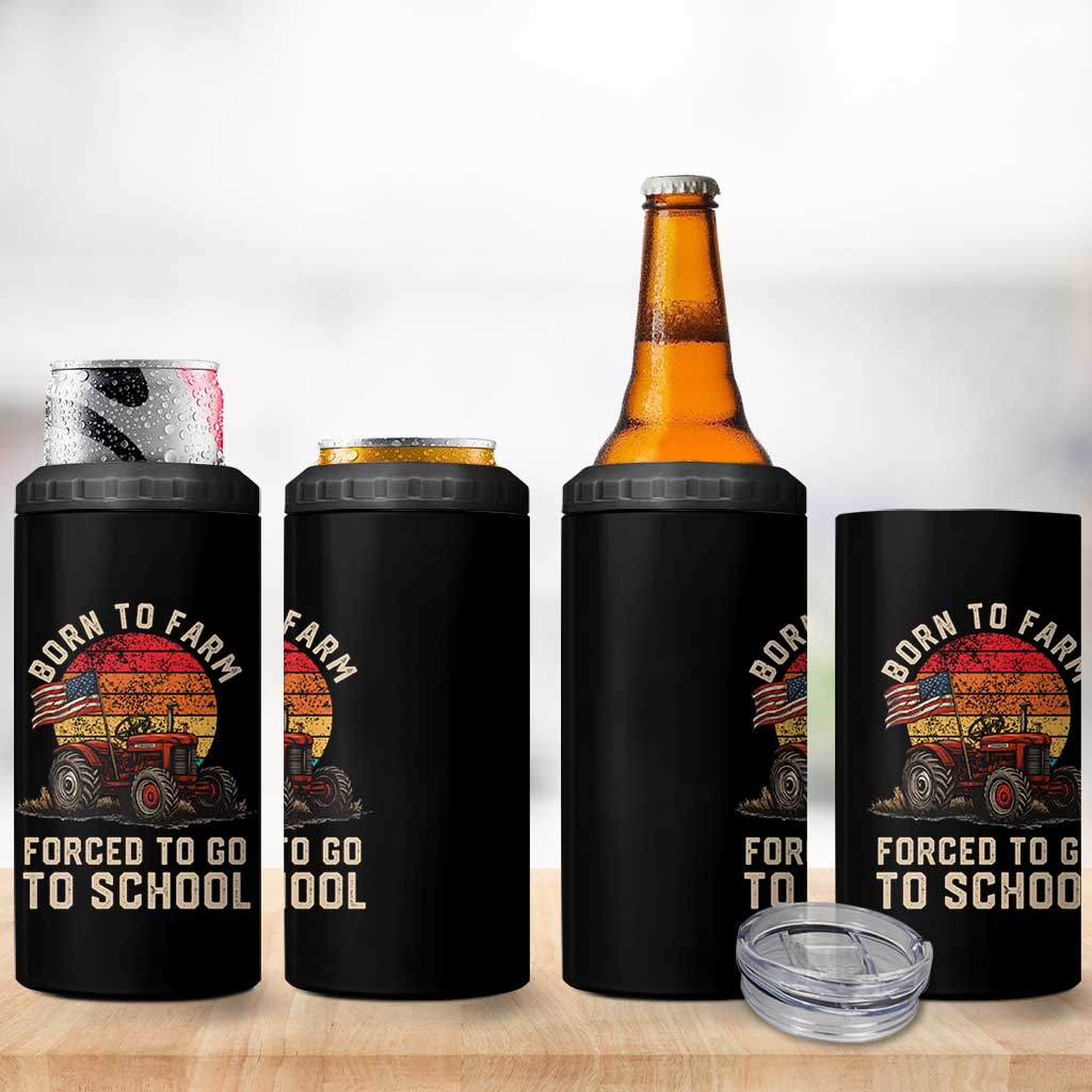 Funny Farmer Tractor 4 in 1 Can Cooler Tumbler Born To Farmer Forced To Go To School