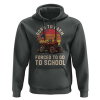 Funny Farmer Tractor Hoodie Born To Farmer Forced To Go To School - Wonder Print Shop