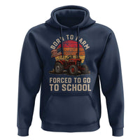 Funny Farmer Tractor Hoodie Born To Farmer Forced To Go To School - Wonder Print Shop