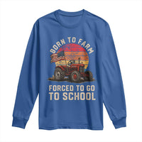 Funny Farmer Tractor Long Sleeve Shirt Born To Farmer Forced To Go To School - Wonder Print Shop