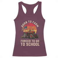 Funny Farmer Tractor Racerback Tank Top Born To Farmer Forced To Go To School - Wonder Print Shop