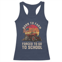 Funny Farmer Tractor Racerback Tank Top Born To Farmer Forced To Go To School - Wonder Print Shop