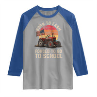 Funny Farmer Tractor Raglan Shirt Born To Farmer Forced To Go To School - Wonder Print Shop