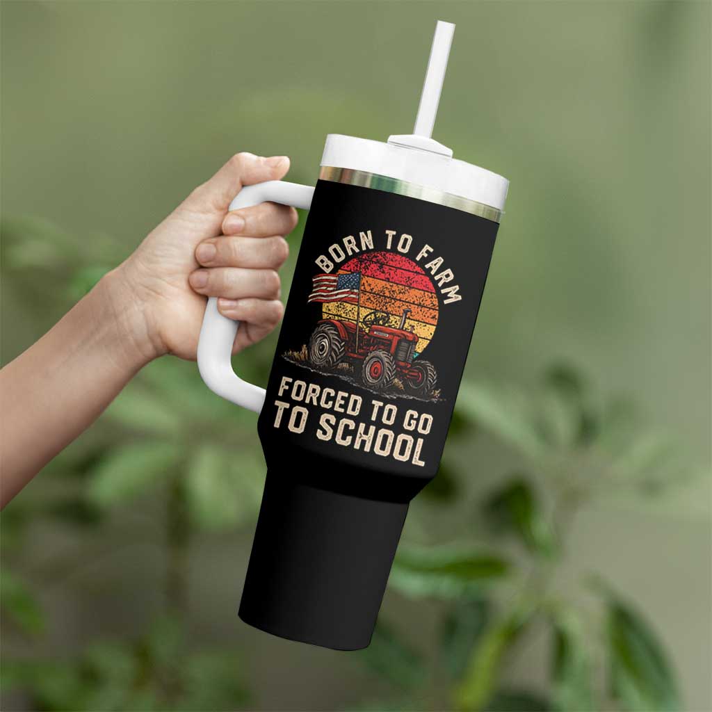 Funny Farmer Tractor Tumbler With Handle Born To Farmer Forced To Go To School