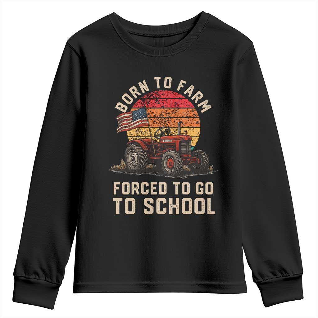 Funny Farmer Tractor Youth Sweatshirt Born To Farmer Forced To Go To School - Wonder Print Shop