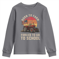 Funny Farmer Tractor Youth Sweatshirt Born To Farmer Forced To Go To School - Wonder Print Shop
