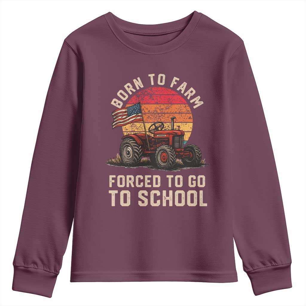 Funny Farmer Tractor Youth Sweatshirt Born To Farmer Forced To Go To School - Wonder Print Shop