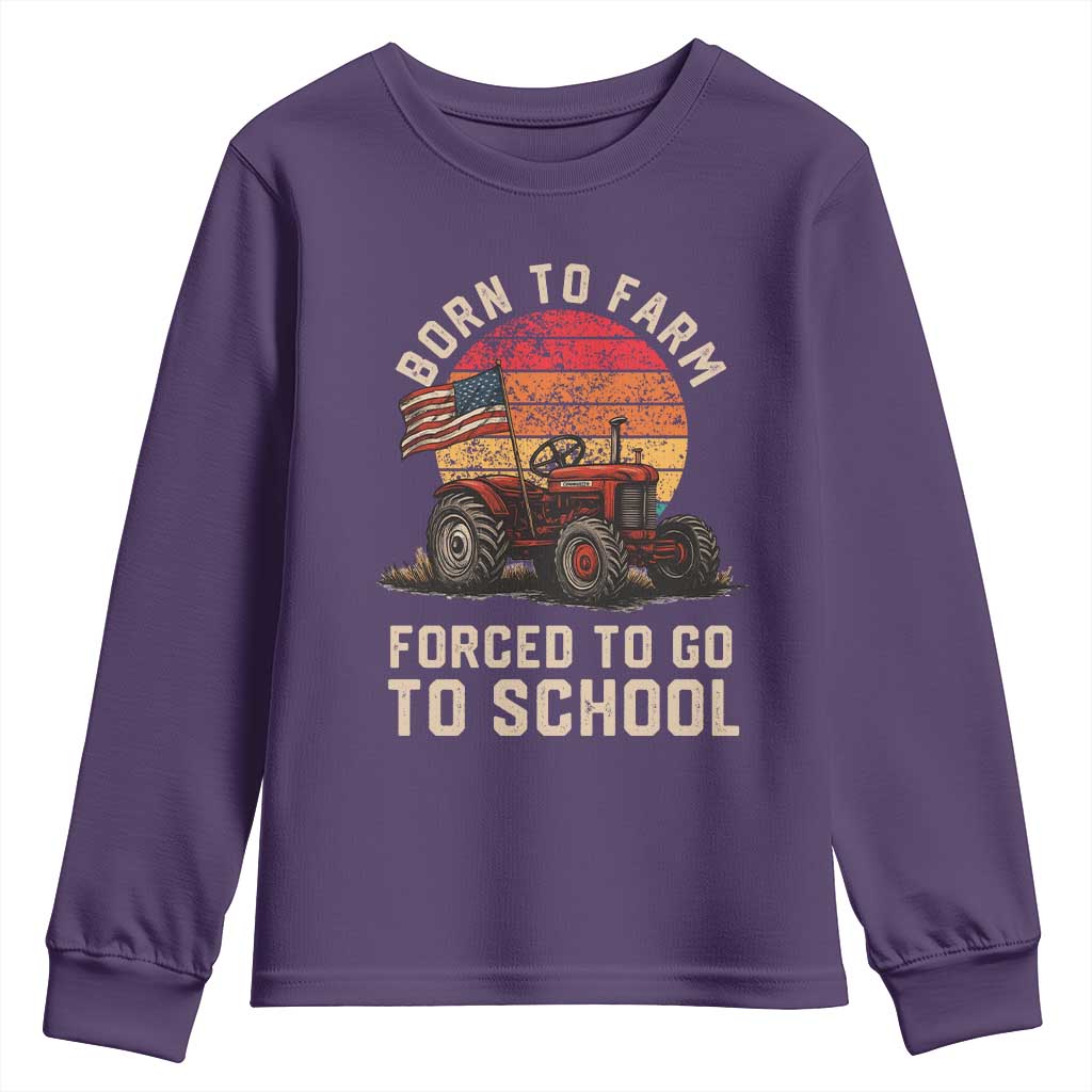 Funny Farmer Tractor Youth Sweatshirt Born To Farmer Forced To Go To School - Wonder Print Shop