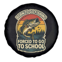Funny Bass Fish Fisherman Spare Tire Cover Born To Go Fishing Forced School - Wonder Print Shop
