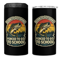 Funny Bass Fish Fisherman 4 in 1 Can Cooler Tumbler Born To Go Fishing Forced School