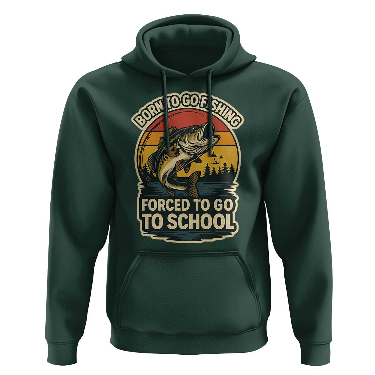 Funny Bass Fish Fisherman Hoodie Born To Go Fishing Forced School - Wonder Print Shop