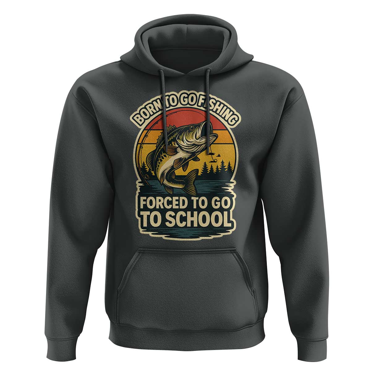 Funny Bass Fish Fisherman Hoodie Born To Go Fishing Forced School - Wonder Print Shop