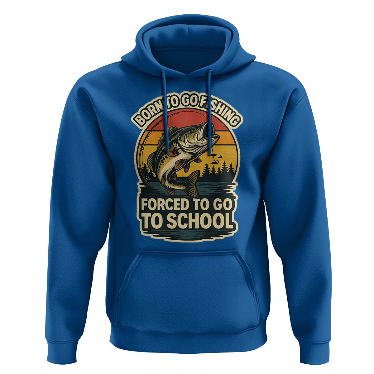 Funny Bass Fish Fisherman Hoodie Born To Go Fishing Forced School - Wonder Print Shop